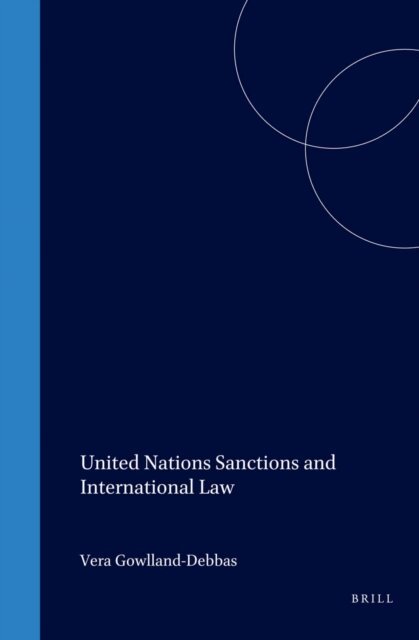 Vera Gowlland-Debbas, Hassiba Hadj-Sahraoui, Mariano Garcia Rubio - United Nations Sanctions and International Law, E-bok