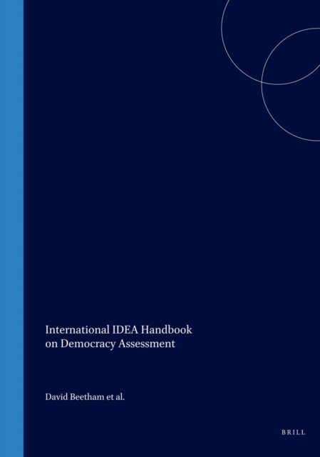 David Beetham, Stuart Weir, Sarah Bracking, Iain Kearton - International IDEA Handbook on Democracy Assessment, E-bok