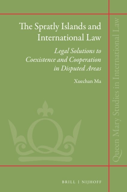 Xuechan Ma - Spratly Islands and International Law, E-bok