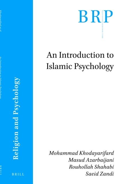 Saeid Zandi, Rouhollah Shahabi, Masud Azarbaijani, Mohammad Khodayarifard - Introduction to Islamic Psychology, E-bok