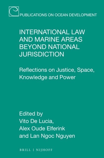 Lan Ngoc Nguyen, Alex Oude Elferink, Vito De Lucia - International Law and Marine Areas beyond National Jurisdiction, E-bok
