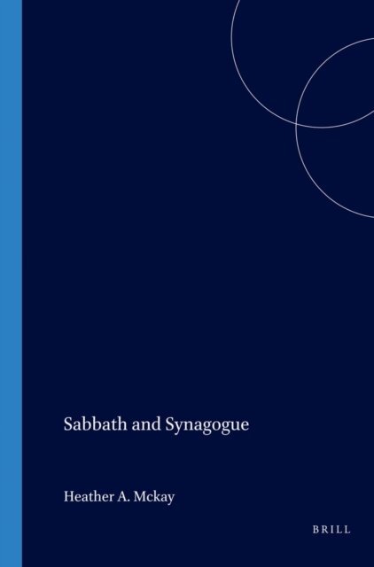 Heather A. McKay - Sabbath and Synagogue, E-bok