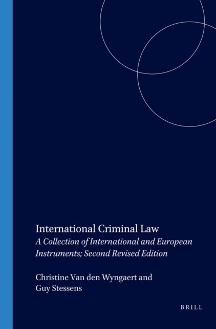 Ignace van Daele, Guy Stessens, Christine van den Wyngaert - International Criminal Law, E-bok