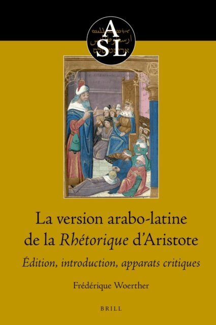 Frederique Woerther - version arabo-latine de la Rhetorique d'Aristote, E-bok