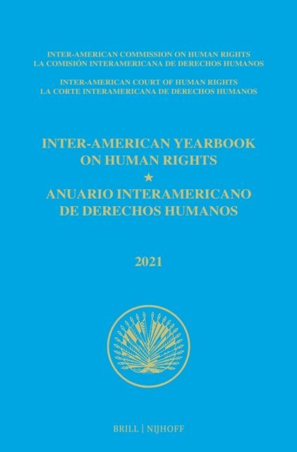 Inter-American Commission on Human Rights - Inter-American Yearbook on Human Rights / Anuario Interamericano de Derechos Humanos, Volume 37 (2021) (VOLUME I), E-bok
