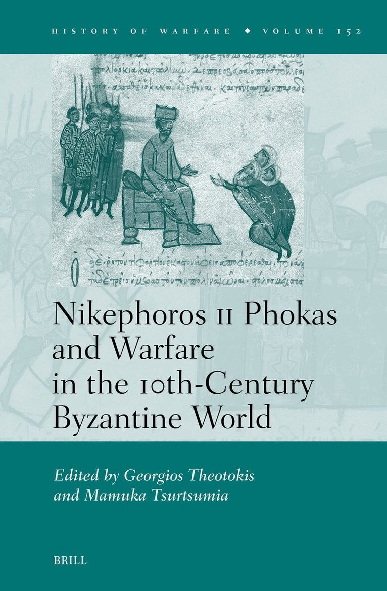Nikephoros II Phokas and Warfare in the 10th-Century Byzantine World, Inbunden
