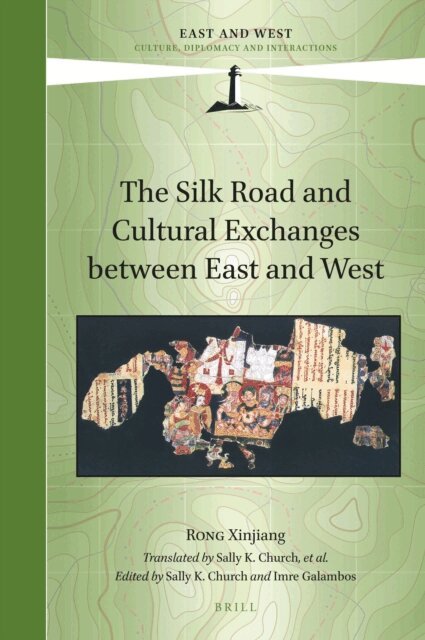 Xinjiang Rong - Silk Road and Cultural Exchanges between East and West, E-bok
