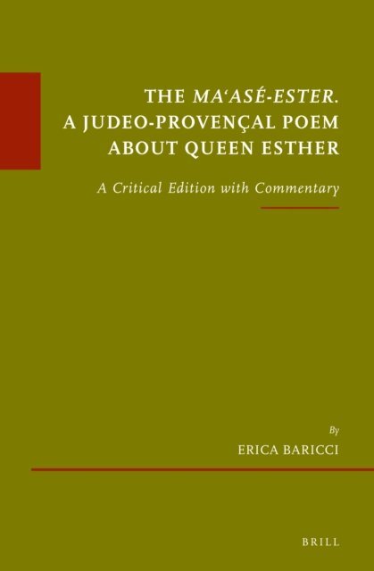 Erica Baricci - Ma'ase-Ester. A Judeo-Provencal poem about Queen Esther, E-bok