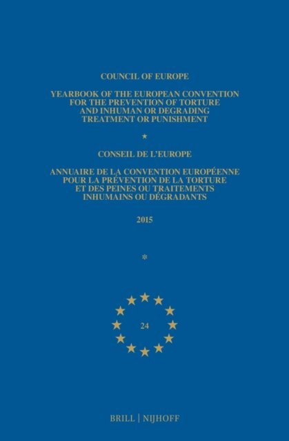 Council of Europe/Conseil de l'Europe - Yearbook of the European Convention for the Prevention of Torture and Inhuman or Degrading Treatment or Punishment/Annuaire de la convention europeenne pour la prevention de la torture et des peines ou traitements inhumain ou degradants, E-bok
