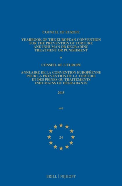 Council of Europe/Conseil de l'Europe - Yearbook of the European Convention for the Prevention of Torture and Inhuman or Degrading Treatment or Punishment/Annuaire de la convention europeenne pour la prevention de la torture et des peines ou traitements inhumain ou degradants, E-bok