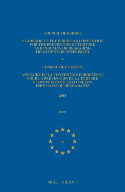 Council of Europe/Conseil de l'Europe - Yearbook of the European Convention for the Prevention of Torture and Inhuman or Degrading Treatment or Punishment/Annuaire de la convention europeenne pour la prevention de la torture et des peines ou traitements inhumain ou degradants, E-bok
