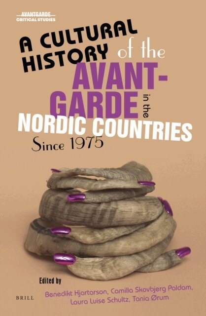 Cultural History of the Avant-Garde in the Nordic Countries Since 1975, E-bok