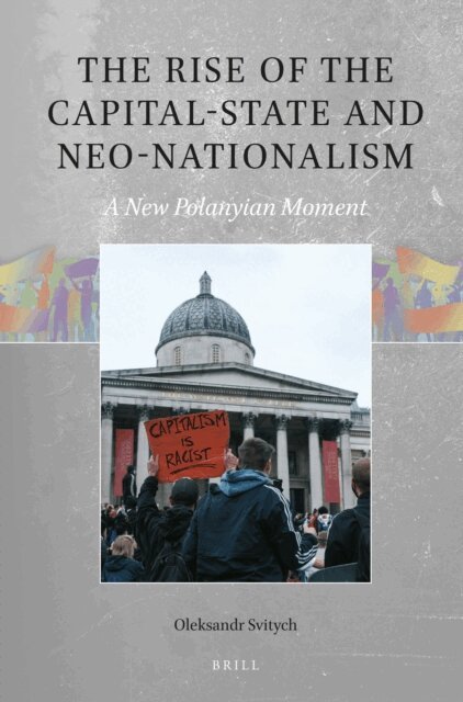 Oleksandr Svitych - Rise of the Capital-state and Neo-Nationalism, E-bok