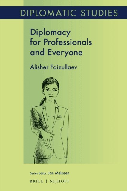 Alisher Faizullaev - Diplomacy for Professionals and Everyone, E-bok