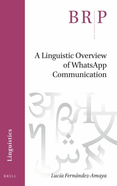 Lucia Fernandez-Amaya - Linguistic Overview of WhatsApp Communication, E-bok