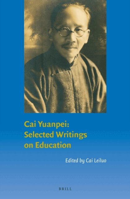 Leiluo Cai - Cai Yuanpei: Selected Writings on Education, E-bok
