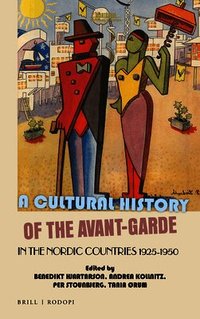 Cultural History of the Avant-Garde in the Nordic Countries 1925-1950