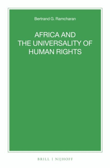 Bertrand G. Ramcharan - Africa and the Universality of Human Rights, E-bok
