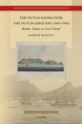Dutch Rediscover the Dutch-Africans (1847-1900)