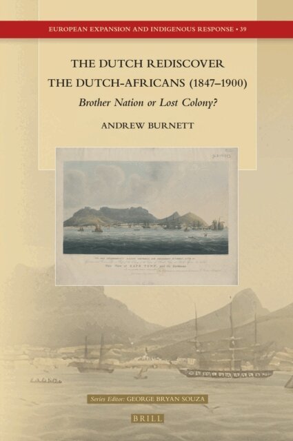 Andrew Burnett - Dutch Rediscover the Dutch-Africans (1847-1900), E-bok