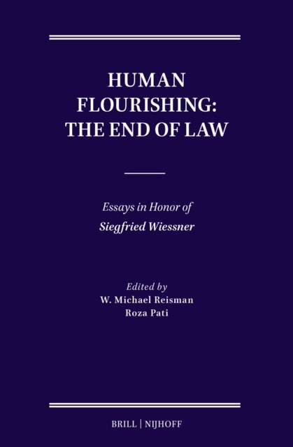 Roza Pati, W. Michael Reisman - Human Flourishing: The End of Law, E-bok