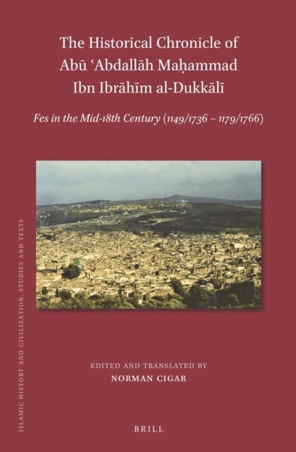 Norman Cigar - Historical Chronicle of Abu ?Abdallah Mahammad Ibn Ibrahim al-Dukkali, E-bok