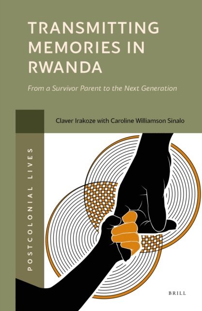 Caroline Williamson Sinalo, Claver Irakoze - Transmitting Memories in Rwanda, E-bok