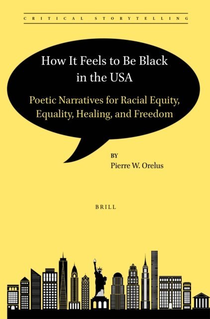 Pierre W. Orelus - How It Feels to Be Black in the USA, E-bok