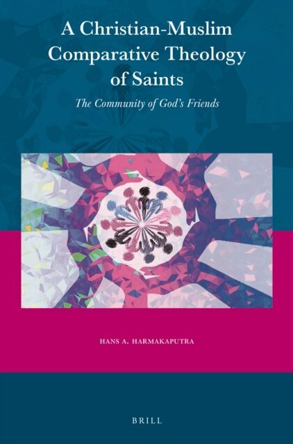 Hans A. Harmakaputra - Christian-Muslim Comparative Theology of Saints, E-bok