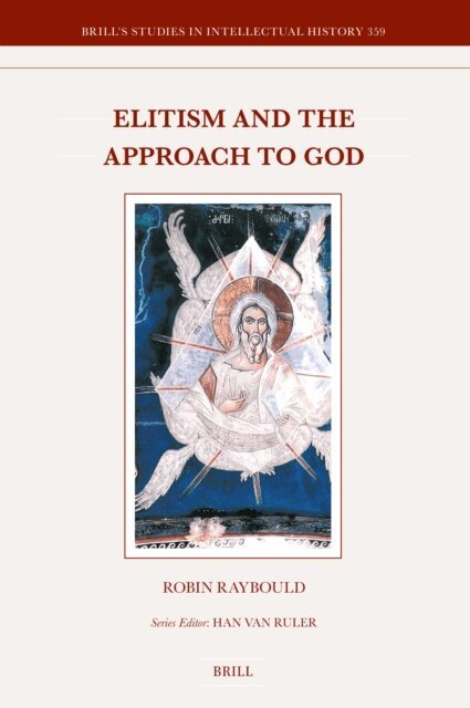 Robin Raybould - Elitism and the Approach to God, E-bok