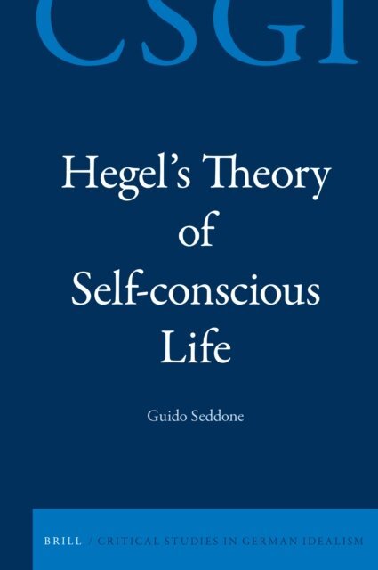 Guido Seddone - Hegel's Theory of Self-conscious Life, E-bok