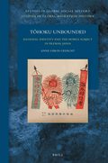 T?hoku Unbounded: Regional Identity and the Mobile Subject in Prewar Japan