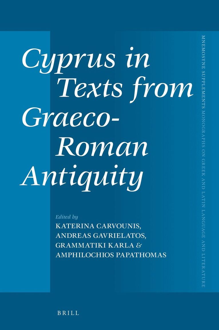 Katerina Carvounis - Cyprus in Texts from Graeco-Roman Antiquity, Inbunden