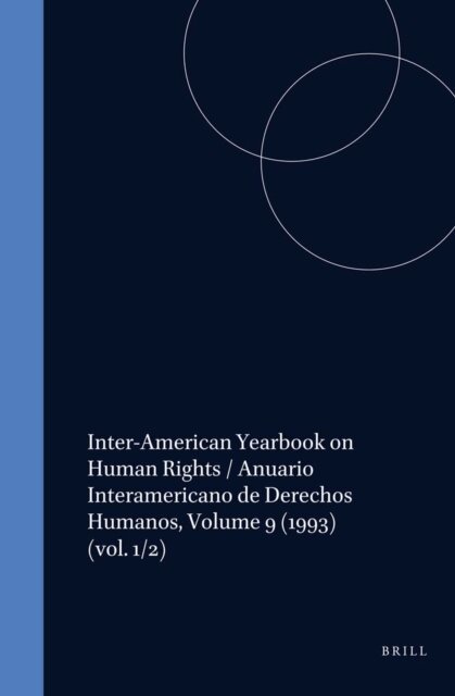Inter-American Court of Human Rights, Inter-American Commission on Human Rights - Inter-American Yearbook on Human Rights / Anuario Interamericano de Derechos Humanos, Volume 9 (1993), E-bok