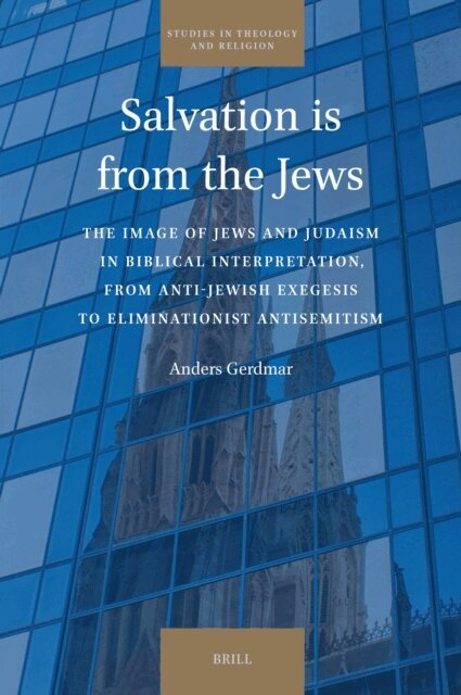 Anders Gerdmar - Salvation is from the Jews, E-bok
