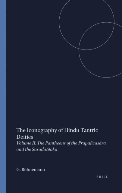 Gudrun Buhnemann - Iconography of Hindu Tantric Deities, E-bok