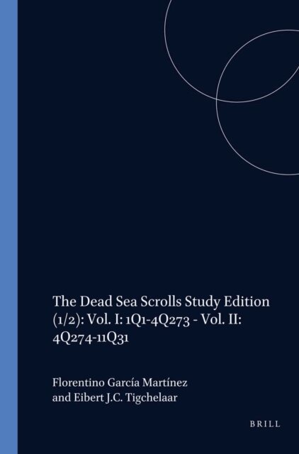Florentino Garcia Martinez, Tigchelaar - Dead Sea Scrolls Study Edition, E-bok