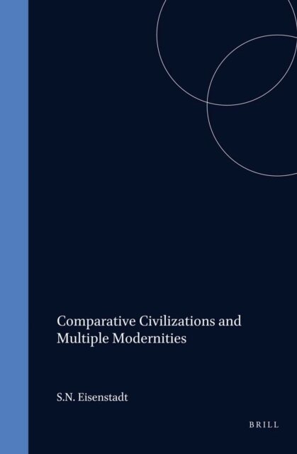 Shmuel N. Eisenstadt - Comparative Civilizations and Multiple Modernities, E-bok
