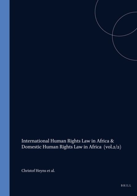 Morne van der Linde, Christof Heyns - International Human Rights Law in Africa, E-bok