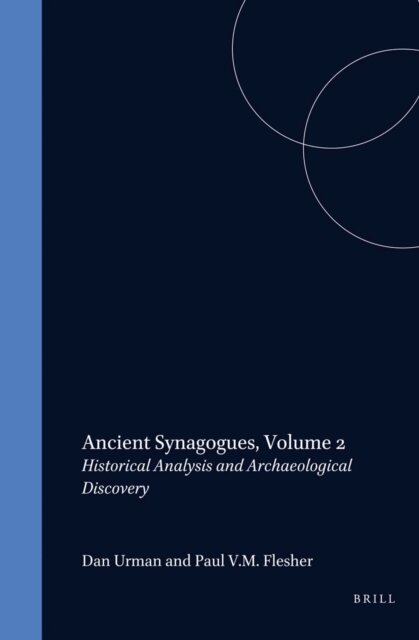 Paul V.M. Flesher, Risto Ilmari Uro - Ancient Synagogues, Volume 2, E-bok