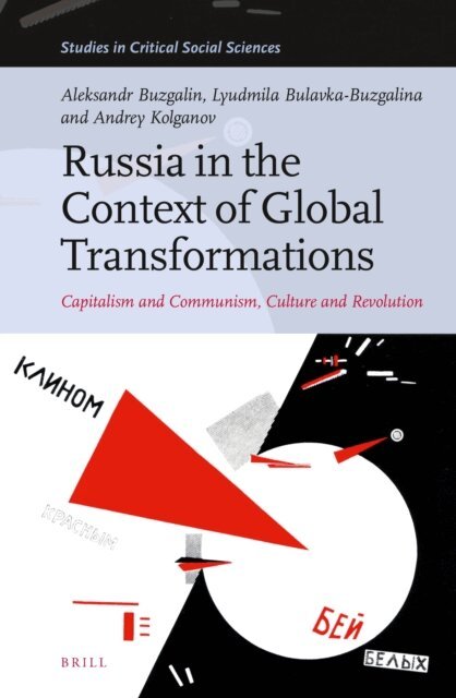 Andrey Kolganov, Lyudmila Bulavka-Buzgalina, Aleksandr Buzgalin - Russia in the Context of Global Transformations, E-bok
