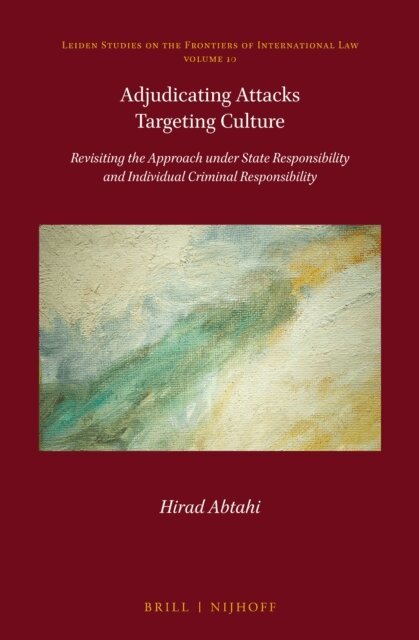 Hirad Abtahi - Adjudicating Attacks Targeting Culture, E-bok
