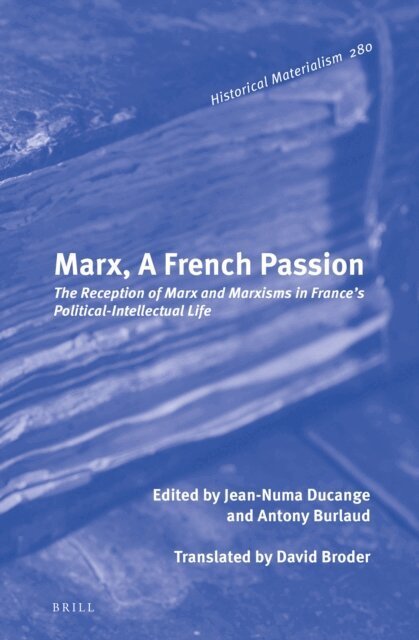 Anthony Burlaud, Jean-Numa Ducange - Marx, A French Passion, E-bok