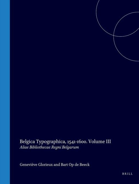 Bart op de Beeck, Genevieve Glorieux - Belgica Typographica, 1541-1600, E-bok