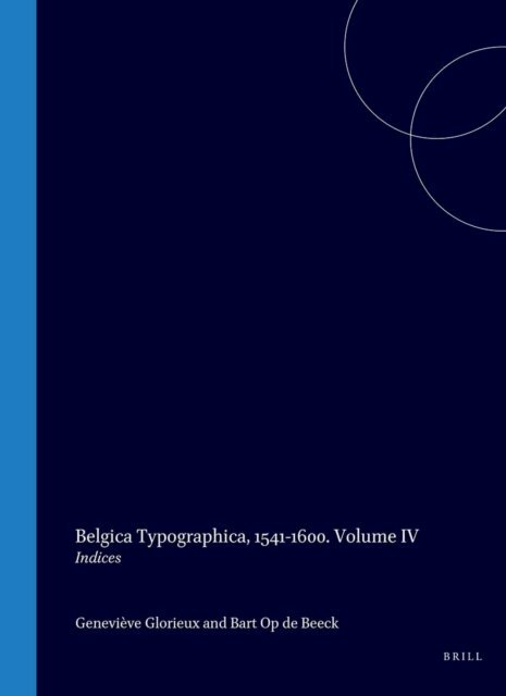 Bart op de Beeck, Genevieve Glorieux - Belgica Typographica, 1541-1600, E-bok