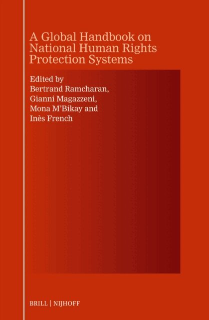 Ines French, Mona M'Bikay, Gianni Magazzeni, Bertrand G. Ramcharan - Global Handbook on National Human Rights Protection Systems, E-bok