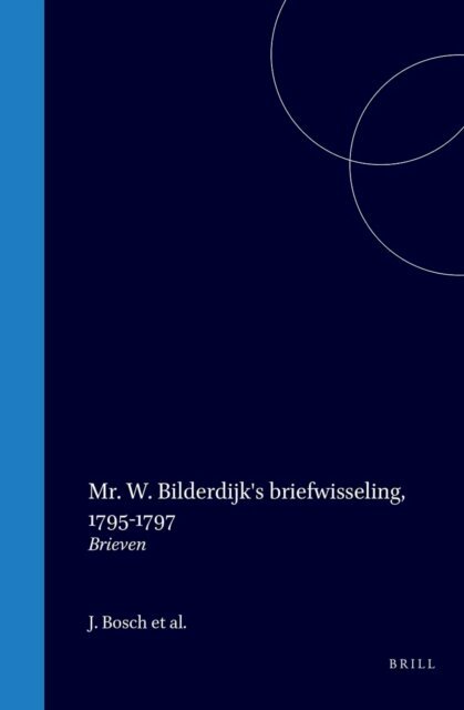 Willem Bilderdijk - Mr. W. Bilderdijk's briefwisseling, 1795-1797, E-bok