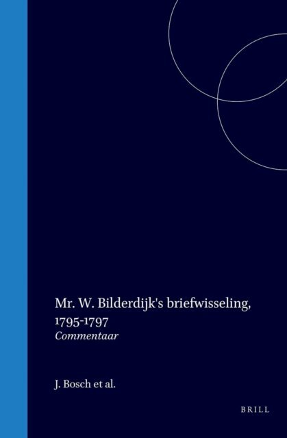 Willem Bilderdijk - Mr. W. Bilderdijk's briefwisseling, 1795-1797, E-bok