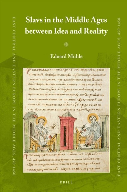 Eduard Muhle - Slavs in the Middle Ages between Idea and Reality, E-bok