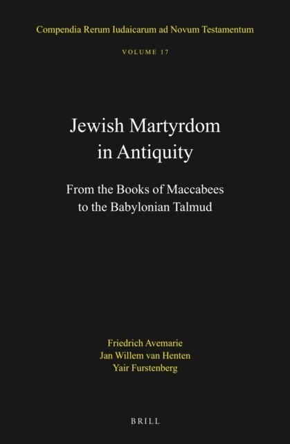 Friedrich Avemarie, Jan Willem van Henten, Yair Furstenberg - Jewish Martyrdom in Antiquity, E-bok
